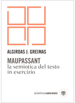 MAUPASSANT. LA SEMIOTICA DEL TESTO IN ESERCIZIO