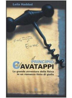 PRINCIPIO DEL CAVATAPPI  LA GRANDE AVVENTURA DELLA FISICA IN UN ROMANZO TINTO DI