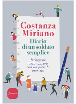 DIARIO DI UN SOLDATO SEMPLICE IL SIGNORE AMA VINCERE CON UN PICCOLO ESERCITO