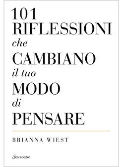 101 RIFLESSIONI CHE CAMBIANO IL TUO MODO DI PENSARE
