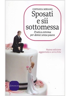 SPOSATI E SII SOTTOMESSA PRATICA ESTREMA PER DONNE SENZA PAURA