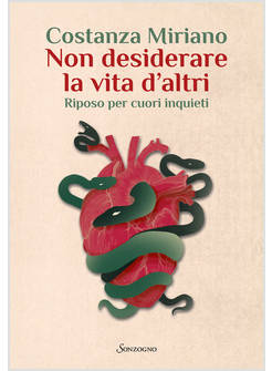 NON DESIDERARE LA VITA D'ALTRI RIPOSO PER CUORI INQUIETI