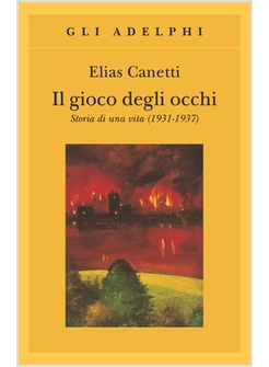 IL GIOCO DEGLI OCCHI. STORIA DI UNA VITA 1931-1937
