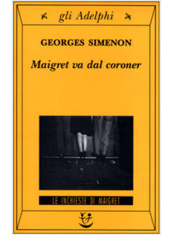 MAIGRET VA DAL CORONER