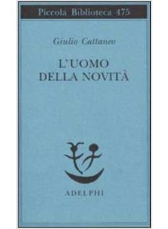 UOMO DELLA NOVITA' (L')