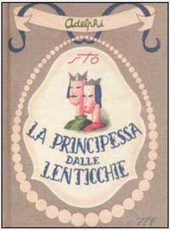 PRINCIPESSA DALLE LENTICCHIE E ALTRI RACCONTI (SENZA LENTICCHIE) (LA)