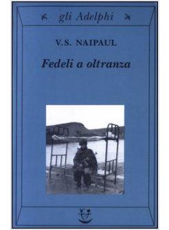 FEDELI A OLTRANZA UN VIAGGIO TRA I POPOLI CONVERTITI ALL'ISLAM