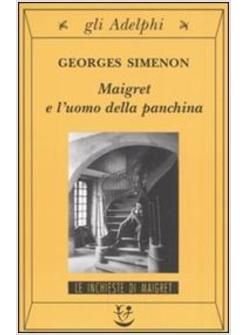 MAIGRET E L'UOMO DELLA PANCHINA