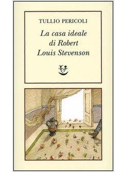 CASA IDEALE DI ROBERT LOUIS STEVENSON (LA)