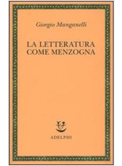LETTERATURA COME MENZOGNA (LA)