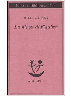 NIPOTE DI FLAUBERT (LA)