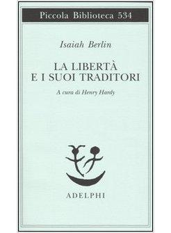 LIBERTA' E I SUOI TRADITORI (LA)