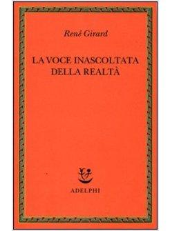 VOCE INASCOLTATA DELLA REALTA' (LA)