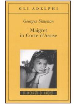 MAIGRET IN CORTE D'ASSISE