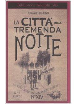 CITTA' DELLA TREMENDA NOTTE (LA)