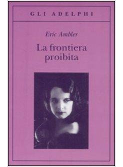 FRONTIERA PROIBITA (LA)