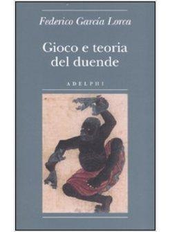 GIOCO E TEORIA DEL DUENDE