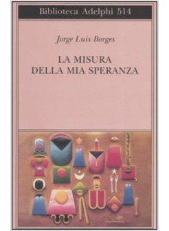 MISURA DELLA MIA SPERANZA (LA)