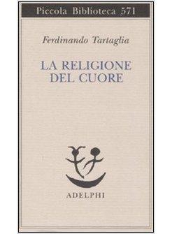 LA RELIGIONE DEL CUORE