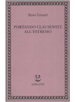 PORTANDO CLAUSEWITZ ALL'ESTREMO