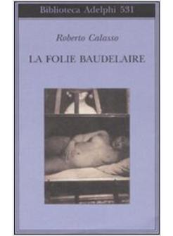 FOLIE BAUDELAIRE (LA)