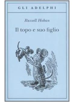 TOPO E SUO FIGLIO (IL)