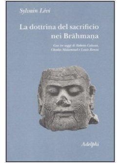 DOTTRINA DEL SACRIFICIO NEI BRAHMANA (LA)