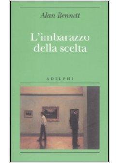 IMBARAZZO DELLA SCELTA (L')