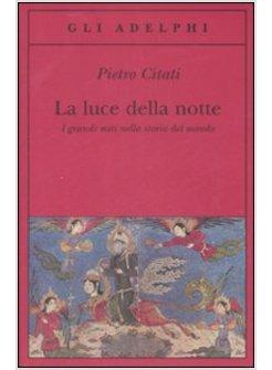LUCE DELLA NOTTE (LA)