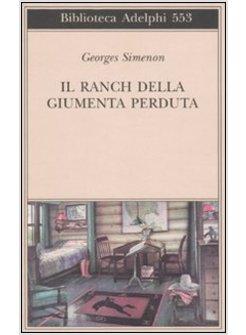 RANCH DELLA GIUMENTA PERDUTA (IL)