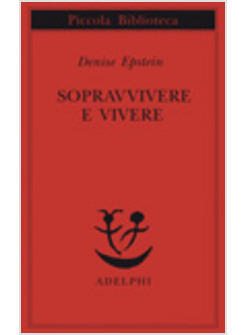 SOPRAVVIVERE E VIVERE