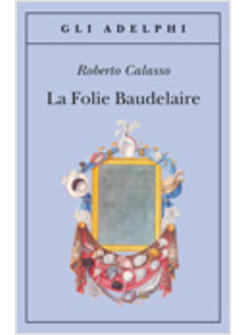 FOLIE BAUDELAIRE (LA)