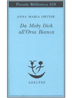 DA MOBY DICK ALL'ORSA BIANCA