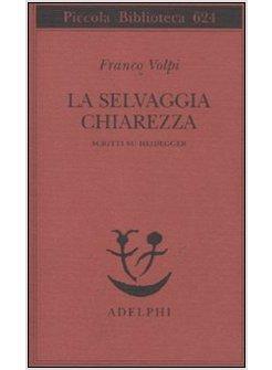 LA SELVAGGIA CHIAREZZA