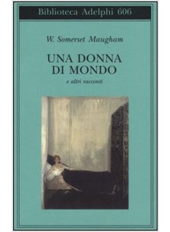 UNA DONNA DI MONDO E ALTRI RACCONTI 