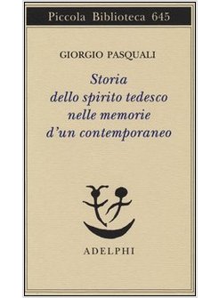 STORIA DELLO SPIRITO TEDESCO NELLE MEMORIE D'UN CONTEMPORANEO
