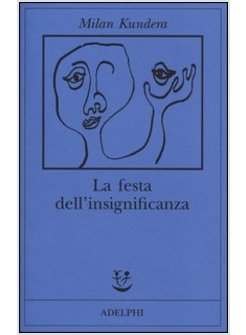 LA FESTA DELL'INSIGNIFICANZA