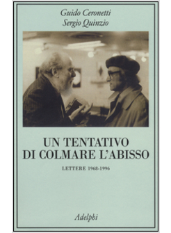 UN TENTATIVO DI COLMARE L'ABISSO. LETTERE 1968-1996