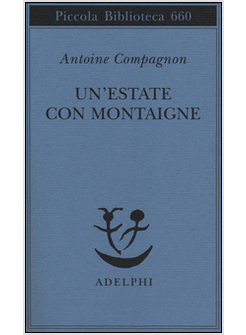 UN'ESTATE CON MONTAIGNE