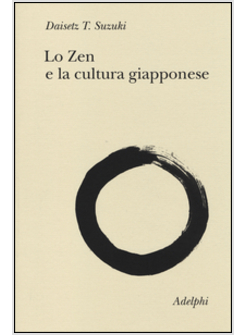 LO ZEN E LA CULTURA GIAPPONESE