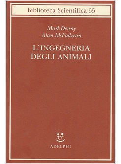 L'INGEGNERIA DEGLI ANIMALI