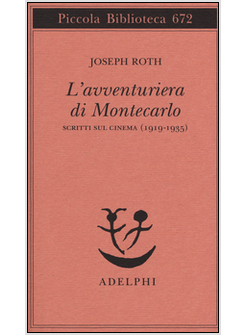 L'AVVENTURIERA DI MONTECARLO. SCRITTI SUL CINEMA (1919-1935) 