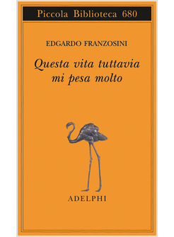 QUESTA VITA TUTTAVIA MI PESA MOLTO