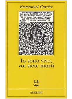 IO SONO VIVO, VOI SIETE MORTI