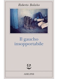 IL GAUCHO INSOPPORTABILE