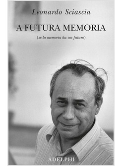 A FUTURA MEMORIA (SE LA MEMORIA HA UN FUTURO)