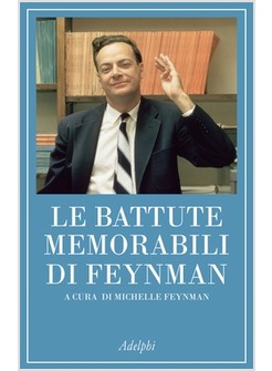 LE BATTUTE MEMORABILI DI FEYNMAN