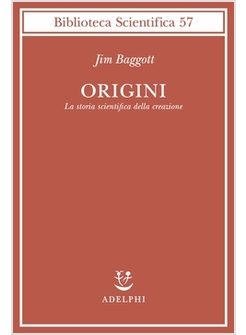 ORIGINI. LA STORIA SCIENTIFICA DELLA CREAZIONE