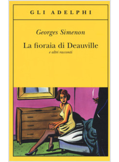 LA FIORAIA DI DEAUVILLE E ALTRI RACCONTI