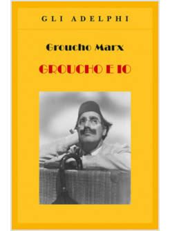 GROUCHO E IO